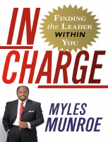 In Charge - Finding the Leader Within You - Myles Munroe.pdf